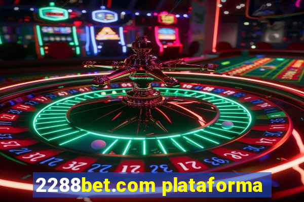 2288bet.com plataforma